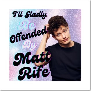 I will gladly be offended by Matt rife | Matt Rife funny Posters and Art